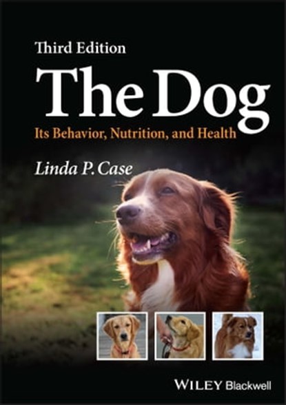 The Dog, Linda P. Case - Ebook - 9781119036807