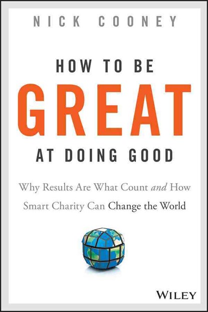 How To Be Great At Doing Good, Nick Cooney - Gebonden - 9781119041719