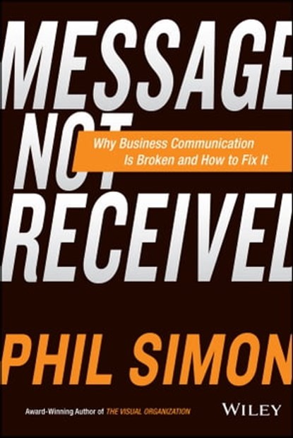 Message Not Received, Phil Simon - Ebook - 9781119048213