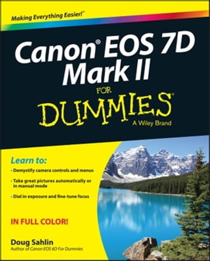 Canon EOS 7D Mark II For Dummies, Doug Sahlin - Ebook - 9781119049623