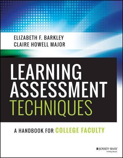 Learning Assessment Techniques, Elizabeth F. (Foothill College Barkley ; Claire H. (University of Alabama Major - Paperback - 9781119050896