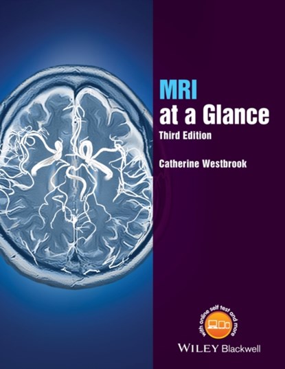 MRI at a Glance, CATHERINE (SENIOR LECTURER AND MRI FIELD LEADER AT ANGLIA POLYTECHNIC UNIVERSITY,  Cambridge) Westbrook - Paperback - 9781119053552