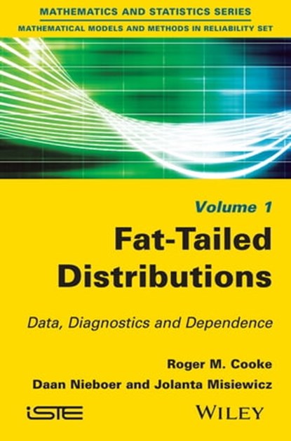 Fat-Tailed Distributions, Roger M. Cooke ; Daan Nieboer ; Jolanta Misiewicz - Ebook - 9781119054122
