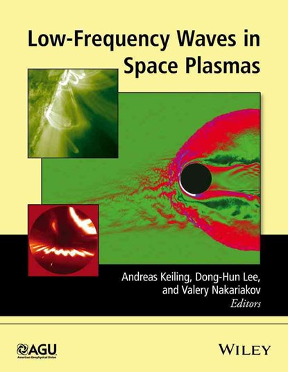 Low-Frequency Waves in Space Plasmas, Andreas Keiling ; Dong-Hun Lee ; Valery Nakariakov - Gebonden - 9781119054955