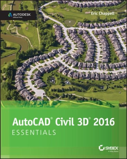 AutoCAD Civil 3D 2016 Essentials, Eric Chappell - Paperback - 9781119059592