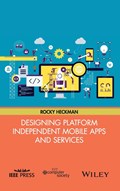 Designing Platform Independent Mobile Apps and Services | Rocky Heckman | 