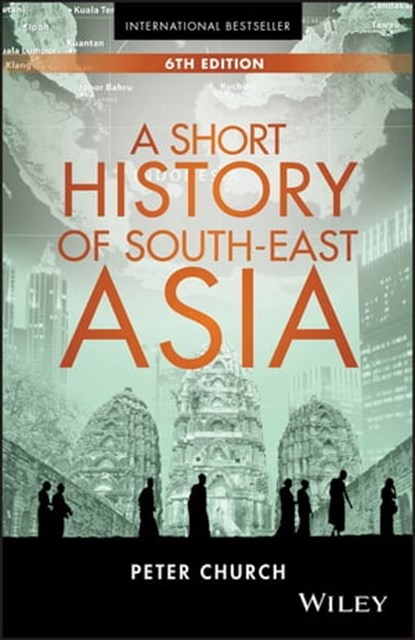 A Short History of South-East Asia, Peter Church - Ebook - 9781119062486