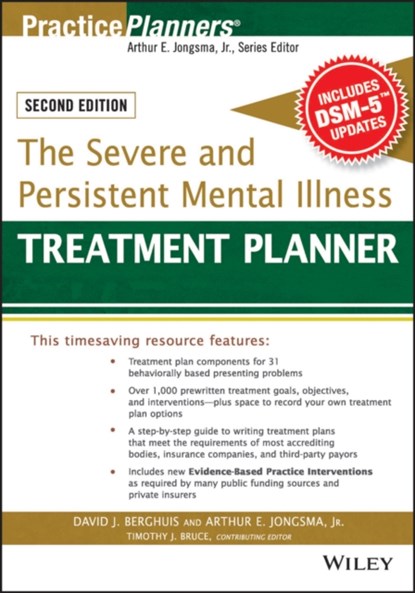 The Severe and Persistent Mental Illness Treatment Planner, David J. (Life Guidance Services Berghuis ; Arthur E. Jongsma ; Timothy J. (University of Illinois College of Medicine in Peoria Bruce - Paperback - 9781119063056