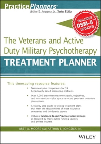 The Veterans and Active Duty Military Psychotherapy Treatment Planner, with DSM-5 Updates, Bret A. Moore ; David J. Berghuis - Ebook - 9781119064183