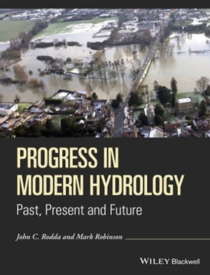 Progress in Modern Hydrology, John C. Rodda ; Mark Robinson - Ebook - 9781119074311