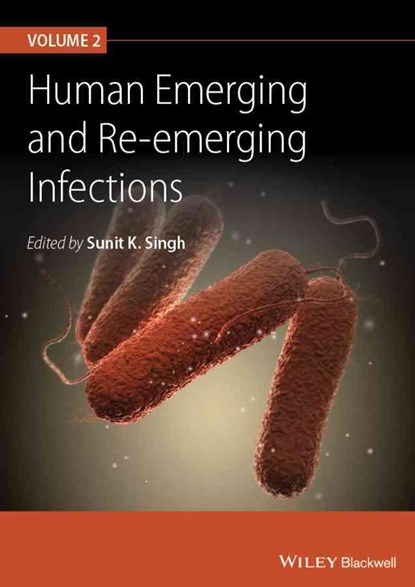 Human Emerging and Re-emerging Infections, Volume 2, Sunit K. Singh - Gebonden - 9781119074489