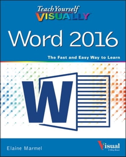 Teach Yourself VISUALLY Word 2016, Elaine Marmel - Ebook - 9781119074588