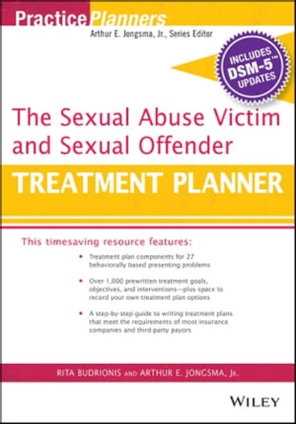The Sexual Abuse Victim and Sexual Offender Treatment Planner, with DSM 5 Updates, Rita Budrionis ; David J. Berghuis - Ebook - 9781119074816