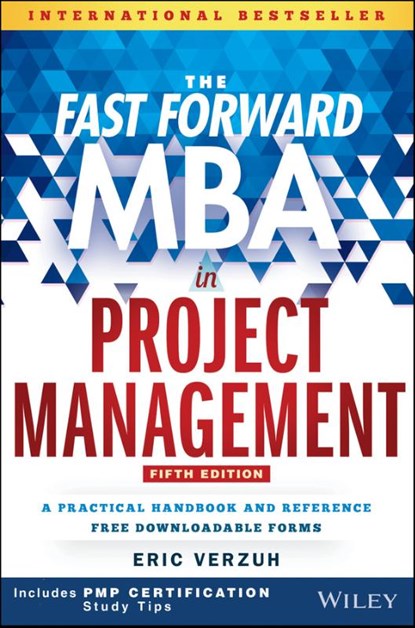 The Fast Forward MBA in Project Management, VERZUH,  Eric - Paperback - 9781119086574