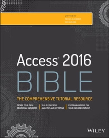 Access 2016 Bible, Michael Alexander ; Richard Kusleika - Ebook - 9781119086697