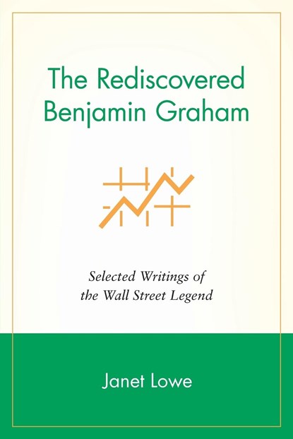 The Rediscovered Benjamin Graham, Janet Lowe - Paperback - 9781119087052