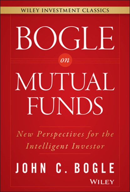 Bogle On Mutual Funds, John C. Bogle - Gebonden - 9781119088332