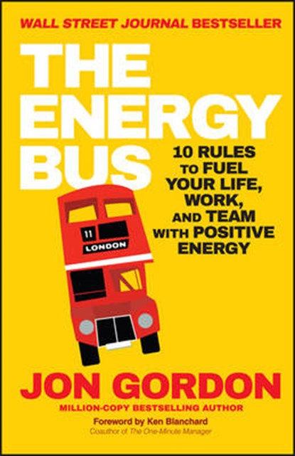 The Energy Bus, GORDON,  Jon - Paperback - 9781119089148