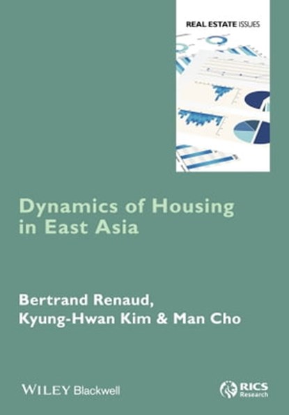 Dynamics of Housing in East Asia, Bertrand Renaud ; Kyung-Hwan Kim ; Man Cho - Ebook - 9781119090717