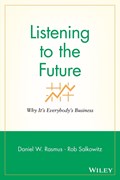 Listening to the Future | Rasmus, Daniel W. ; Salkowitz, Rob | 