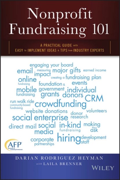 Nonprofit Fundraising 101, Darian Rodriguez Heyman - Paperback - 9781119100461