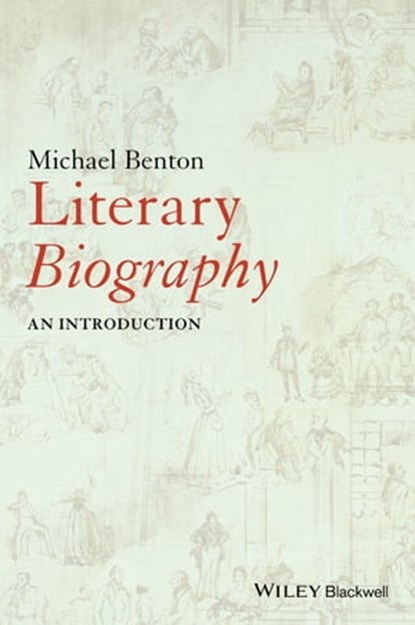 Literary Biography, Michael J. Benton - Ebook - 9781119109204