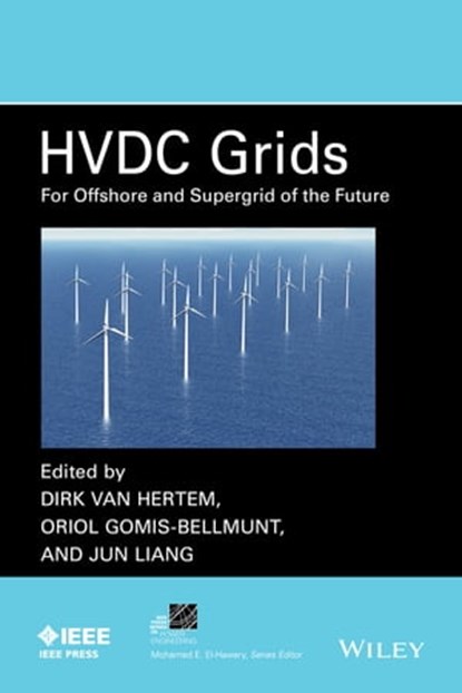 HVDC Grids, Dirk Van Hertem ; Oriol Gomis-Bellmunt ; Jun Liang - Ebook - 9781119115236