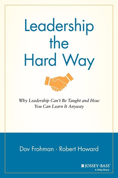 Leadership the Hard Way, Dov Frohman - Paperback - 9781119116585