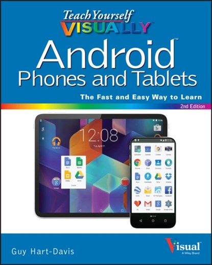 Teach Yourself VISUALLY Android Phones and Tablets, Guy Hart-Davis - Paperback - 9781119116769