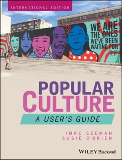 Popular Culture, Imre Szeman ; Susie O'Brien - Ebook - 9781119140375