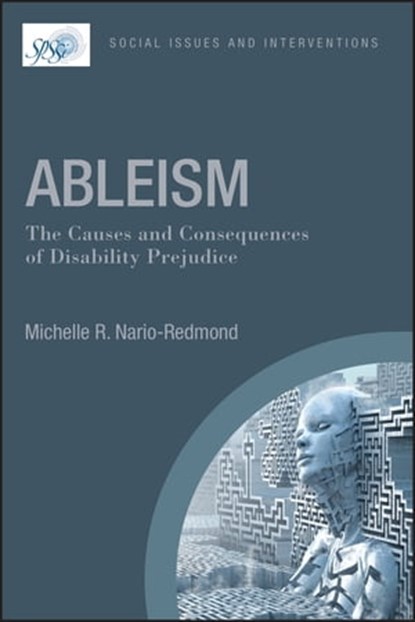 Ableism: The Causes and Consequences of Disability Prejudice, Michelle R. Nario-Redmond - Ebook - 9781119142133