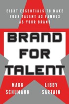 Brand for Talent | Schumann, Mark ; Sartain, Libby | 