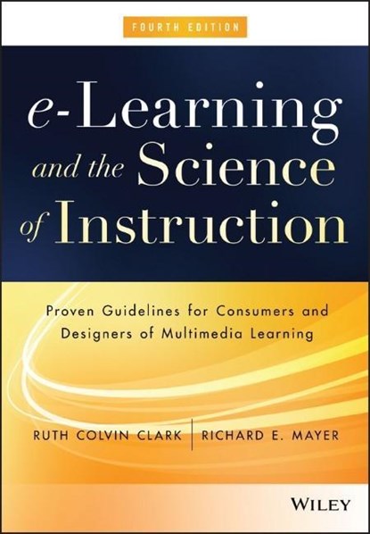 e-Learning and the Science of Instruction, Ruth C. (Clark Training and Consulting) Clark ; Richard E. (University of Santa Barbara) Mayer - Gebonden - 9781119158660