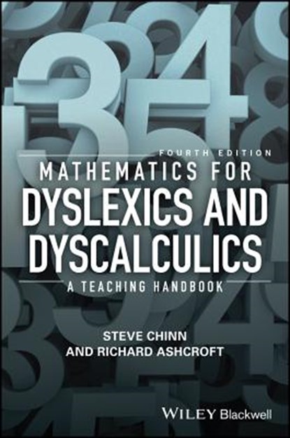Mathematics for Dyslexics and Dyscalculics, Steve (Mark College Chinn ; Richard Edmund (Imperial College Ashcroft - Paperback - 9781119159964