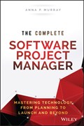 The Complete Software Project Manager | Anna P. Murray | 