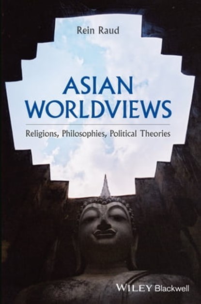 Asian Worldviews, Rein Raud - Ebook - 9781119166009