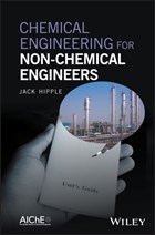 Chemical Engineering for Non-Chemical Engineers | J Hipple | 