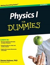 Physics I for Dummies - HOLZNER,  Steven - 9781119176183