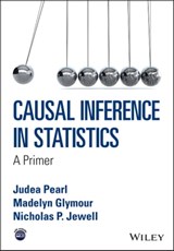 Causal Inference in Statistics - Judea Pearl ; Madelyn Glymour ; Nicholas P. Jewell - 9781119186861