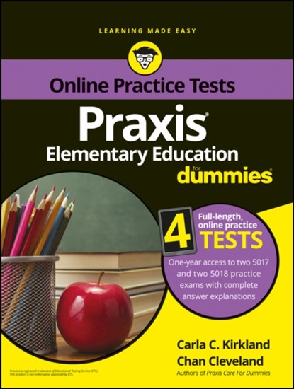 Praxis Elementary Education For Dummies with Online Practice Tests, Carla C. Kirkland ; Chan Cleveland - Paperback - 9781119187868