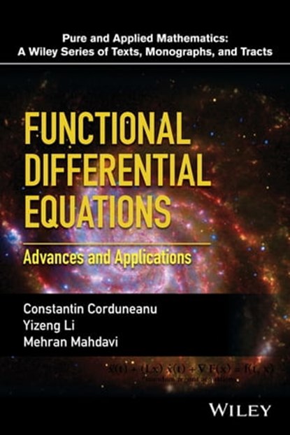 Functional Differential Equations, Constantin Corduneanu ; Yizeng Li ; Mehran Mahdavi - Ebook - 9781119189497