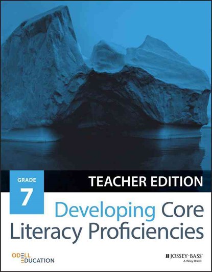 Developing Core Literacy Proficiencies, Grade 7, Odell Education - Paperback - 9781119192855