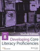 Developing Core Literacy Proficiencies, Grade 8 | Odell Education | 