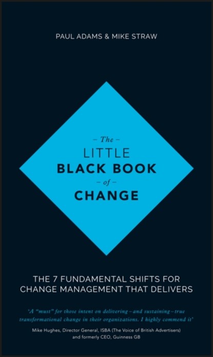 The Little Black Book of Change, Paul Adams ; Mike Straw - Gebonden Gebonden - 9781119209317