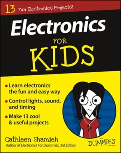 Electronics For Kids For Dummies, Cathleen Shamieh - Ebook - 9781119215714
