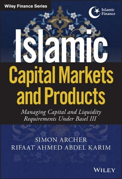 Islamic Capital Markets and Products, Simon Archer ; Rifaat Ahmed Abdel Karim - Gebonden - 9781119218807