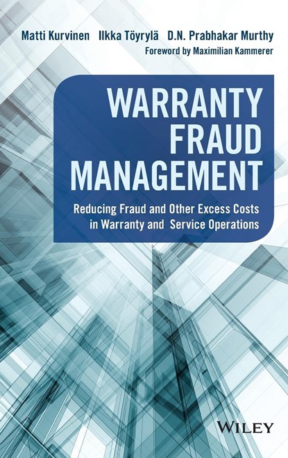 Warranty Fraud Management, MATTI KURVINEN ; ILKKA TOEYRYLA ; D. N. PRABHAKAR (UNIVERSITY OF QUEENSLAND,  Australia) Murthy - Gebonden - 9781119223887