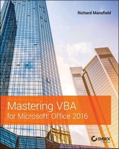 Mastering VBA for Microsoft Office 2016, Richard Mansfield - Ebook - 9781119225409