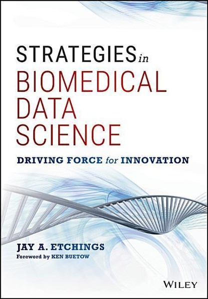 Strategies in Biomedical Data Science, Jay A. Etchings - Gebonden - 9781119232193