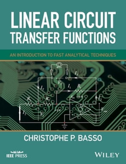 Linear Circuit Transfer Functions, Christophe P. Basso - Ebook - 9781119236351